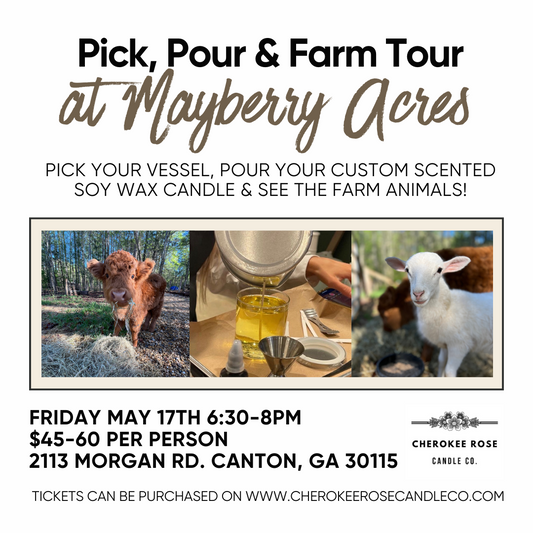 Pick, Pour, & Farm Tour 5/17 - Candle Making Class at Mayberry Acres