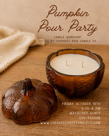 Promotional flyer for 'Pumpkin Pour Party' candle workshop hosted by Cherokee Rose Candle Co., featuring an amber glass pumpkin-shaped candle and lid on a wooden table with a beige cloth in the background.